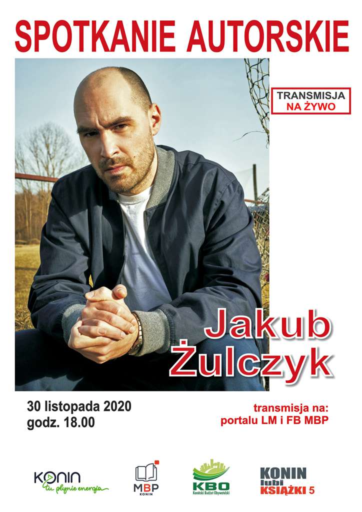 Plakat promujący spotkanie autorskie z Jakubem Żulczykiem.