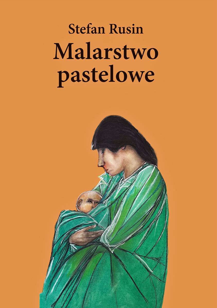 Okładka książki "Malarstwo pastelowe" Stefana Rusina.